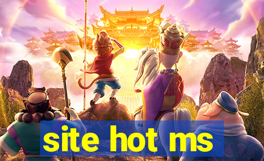 site hot ms